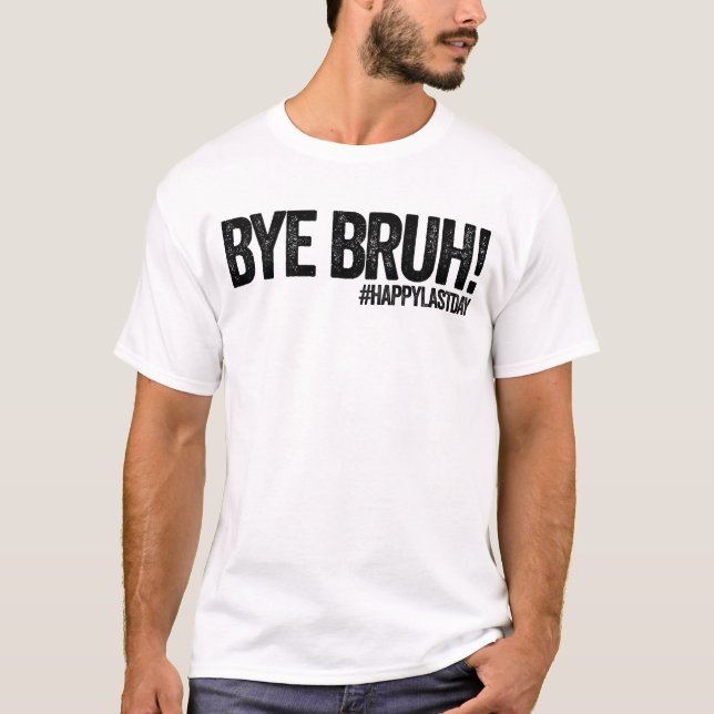 Camiseta Adiós, profesor del último día de clase (Anverso)