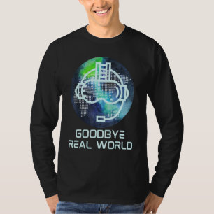 Camiseta Adiós Real World Virtual Reality Vr Ar Gamer Wor