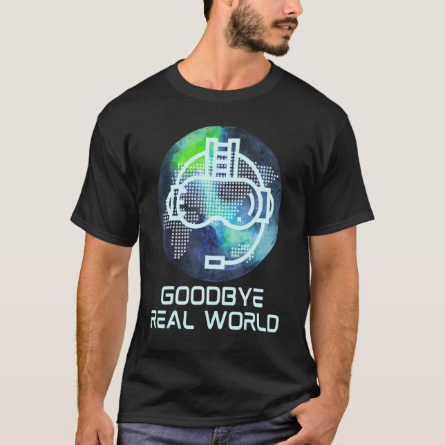 Camiseta Adiós Real World Virtual Reality Vr Ar Gamer Wor (Anverso)