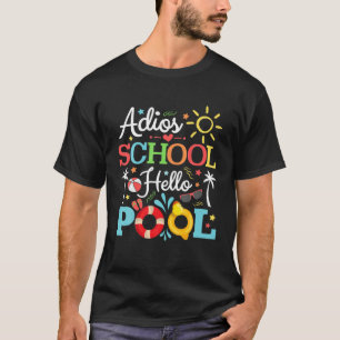Camiseta Adios School Hello Pool Gracioso Estudiante O Prof