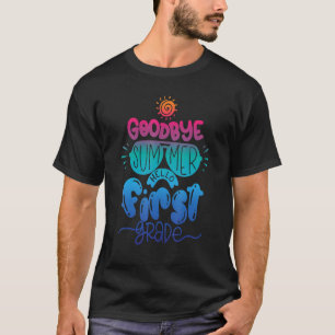 Camiseta Adiós Summer Hello estudiante de primer grado de p