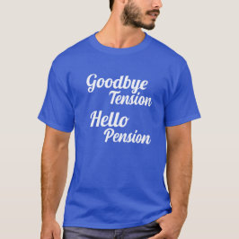 Camiseta Adiós Tensión Hola Jubilación de Pensiones