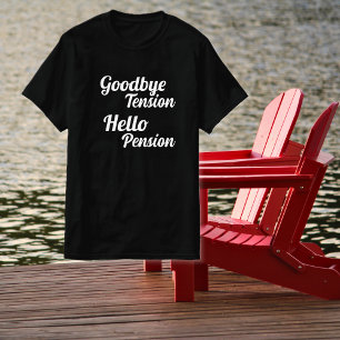 Camiseta Adiós Tensión Hola Jubilación de Pensiones