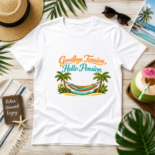 Camiseta Adiós Tensión, Hola Pensión Humor de Jubilación