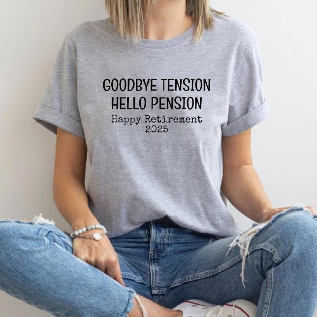 Camiseta Adiós tensión, hola pensión, jubilación divertida (Goodbye Tension Hello Pension Funny Retirement T-Shirt)