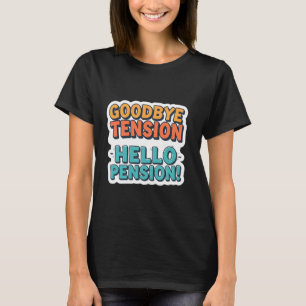 Camiseta ¡Adiós Tensión Hola Pensión! Jubilación jubilatori
