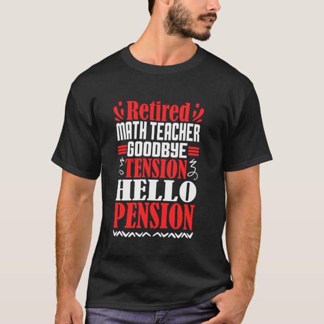 Camiseta Adiós Tensión Hola Pensión Math Retirada (Anverso)