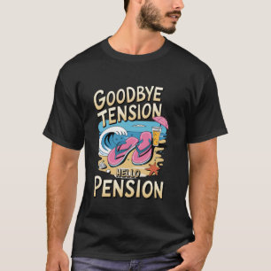 Camiseta Adiós Tensión Hola Pensión Playa de Jubilación Rel