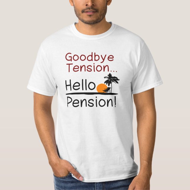 Camiseta Adiós tensión, hola retiro divertido de la pensión (Anverso)