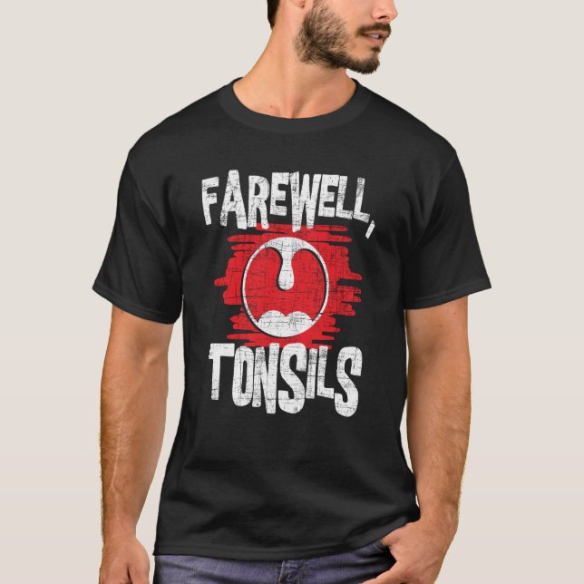 Camiseta Adiós Tonsils Tonsillectomía Tonsil Remoción Pos (Anverso)