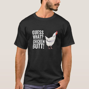 Camiseta Adivina qué dice el culo de pollo