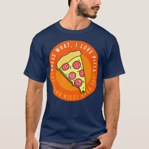 Camiseta Adivina qué, me encanta la pizza 888