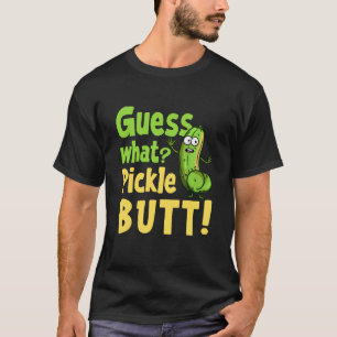 Camiseta ¡Adivina Qué Pickle Butt! Funny Cucumber Meme Pick