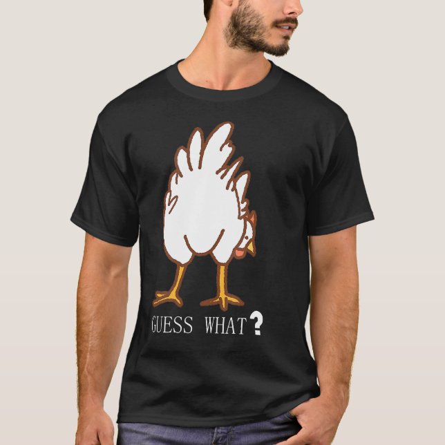 Camiseta Adivina Qué Trasero De Pollo (Anverso)