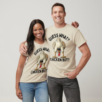 Camiseta ¿Adivina qué? ¡Trasero de pollo! Chiste divertido