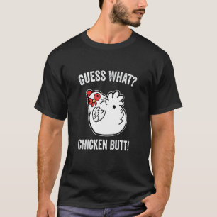 Camiseta Adivina Qué Trasero De Pollo Lindo
