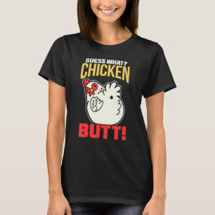 Camiseta ¡Adivina Qué Trasero De Pollo! Pollo