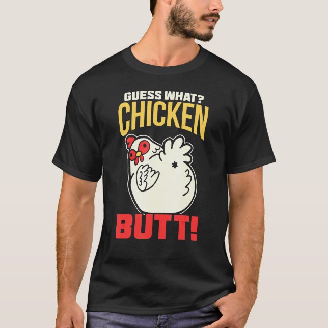 Camiseta ¡Adivina Qué Trasero De Pollo! Pollo (Anverso)