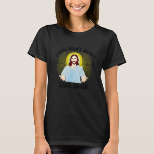 Camiseta ¡Adivina quién está de vuelta feliz Pascua! Jesús 