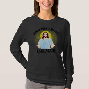 Camiseta ¡Adivina quién está de vuelta feliz Pascua! Jesús