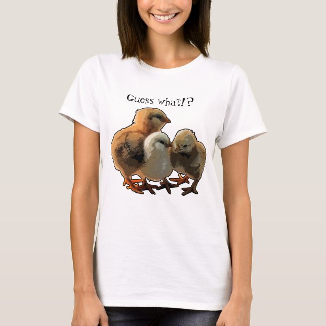Camiseta ¿Adivinan qué? Torta de pollo. (Anverso)