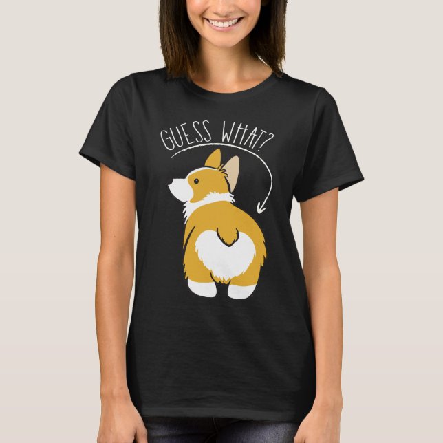 Camiseta Adivinar qué es Corgi Butt   (Anverso)