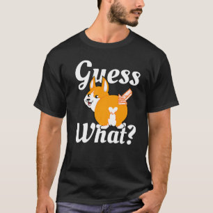 Camiseta Adivinar qué es la prima de Perro Butt de Corgi