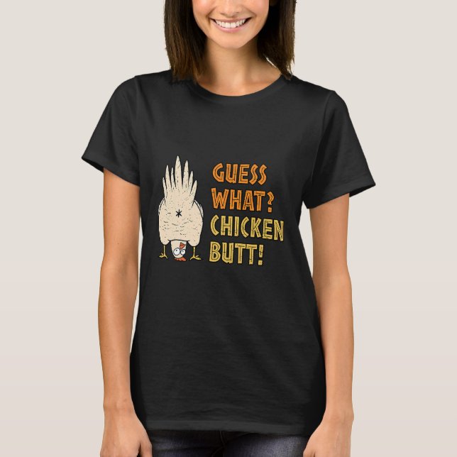 Camiseta Adivinar qué explorando el culo de pollo (Anverso)