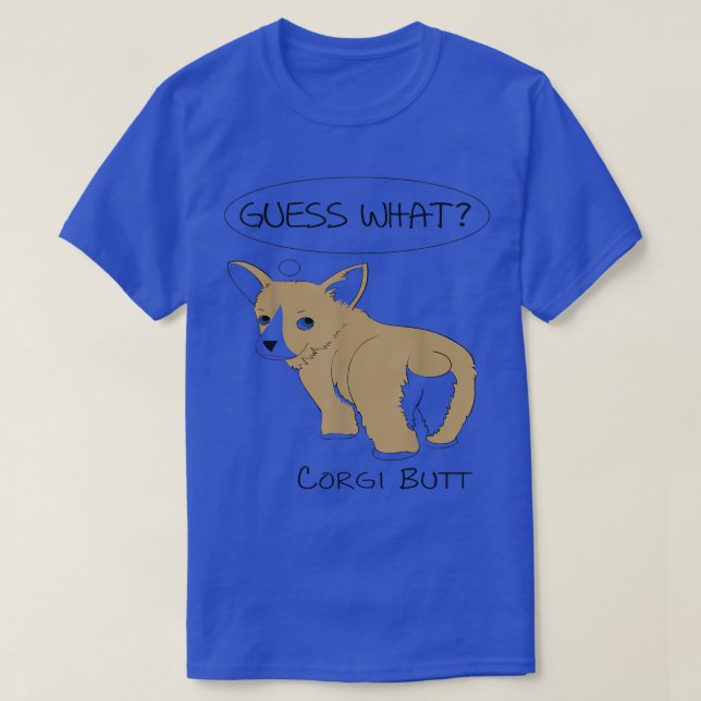 Camiseta ¡Adivinen Lo Que Corgi Butt! (Diseño del anverso)