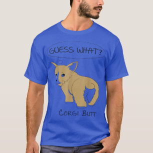 Camiseta ¡Adivinen Lo Que Corgi Butt!