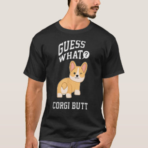 Camiseta Adivinen lo que Corgi Butt Funny Corgi Dog Corgi t