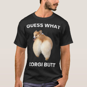 Camiseta Adivinen lo que Corgi Butt verdadero perro Corgi p