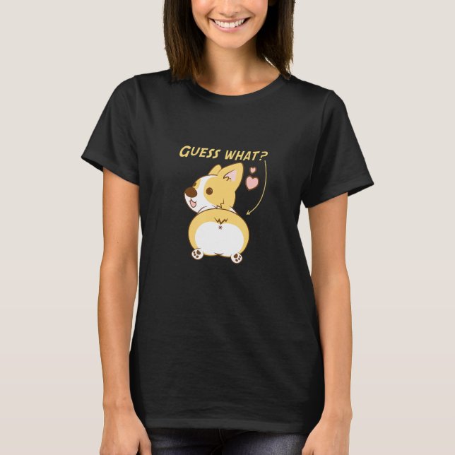 Camiseta Adivinen qué Corgi Butt Welsh Corgi (Anverso)