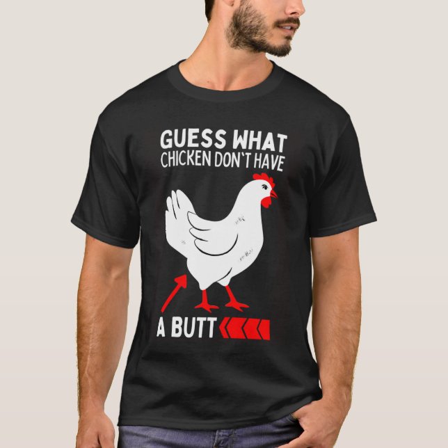 Camiseta Adivinen Qué Dejar De Hablar De Mi Chicken Butt Ch (Anverso)