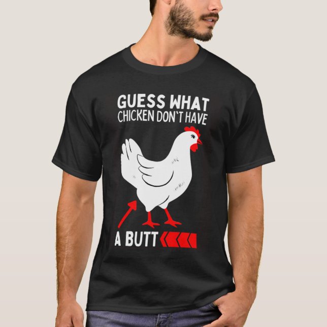 Camiseta Adivinen Qué Dejar De Hablar De Mi Chicken Butt Ch (Anverso)