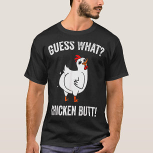 Camiseta Adivinen Qué Granja De Pollo Butt De Pollo