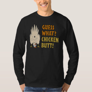 Camiseta Adivinen qué pollito butt graciosamente sarcástico