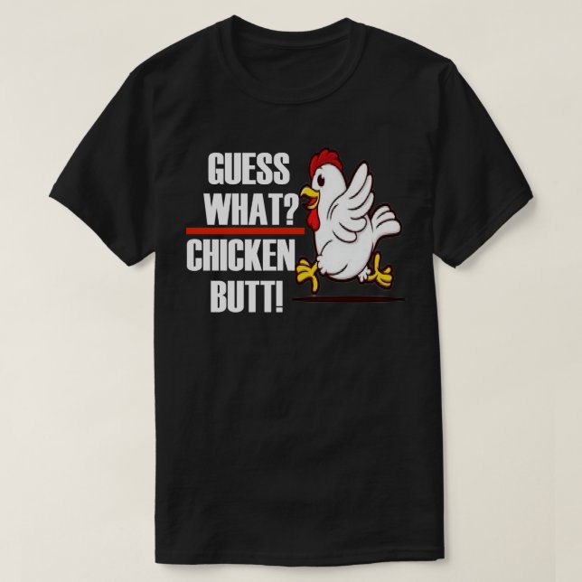 Camiseta Adivinen qué trasero de pollo (Diseño del anverso)