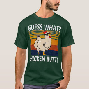 Camiseta Adivinen qué trasero de pollo