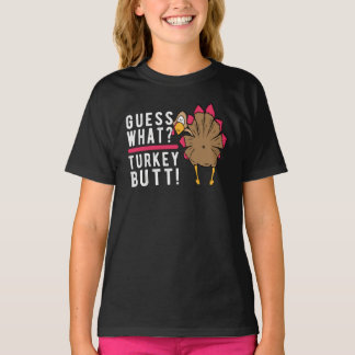Camiseta ¿Adivinen qué? ¡Turco Butt! Gracioso Día de Acción