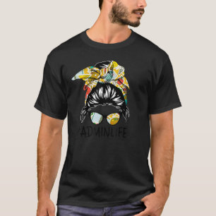 Camiseta Admin Messy Bun Life Hair Glasses Funny