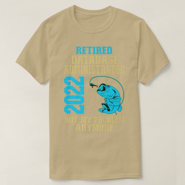 Camiseta Administrador de base de datos retirado 2022 Pesca (Diseño del anverso)
