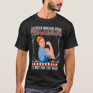 Camiseta Administrador de enfermera de hogar de ancianos No