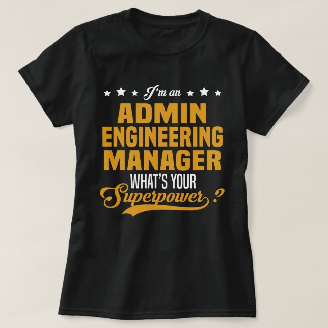 Camiseta Administrador de ingeniería de administración (Diseño del anverso)