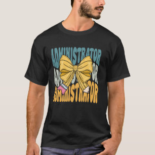 Camiseta Administrador Groovy Coqueta Lazo Lindo Divertido 