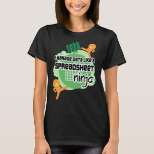 Camiseta Administro la HOJA DE CÁLCULO DE Datos NINJA