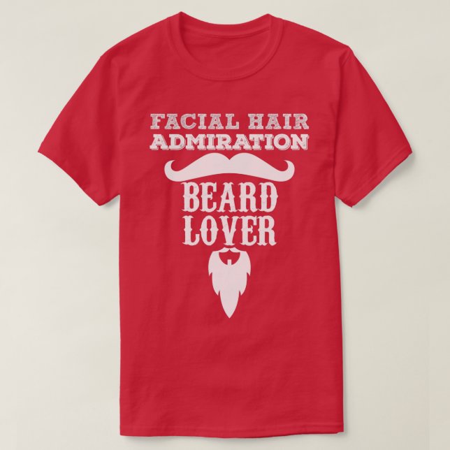 Camiseta Admiración facial de pelo barba 2 (Diseño del anverso)