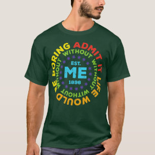 Camiseta Admite Graciosamente Que La Vida Sería Aburrida Si