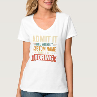 Camiseta Admítelo, la vida sin tu persona favorita es aburr
