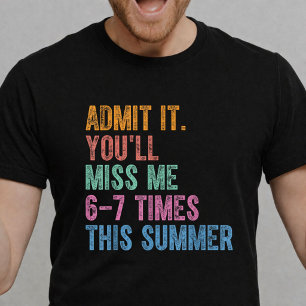 Camiseta Admítelo, Me Extrañarás 6-7 Veces Este Verano